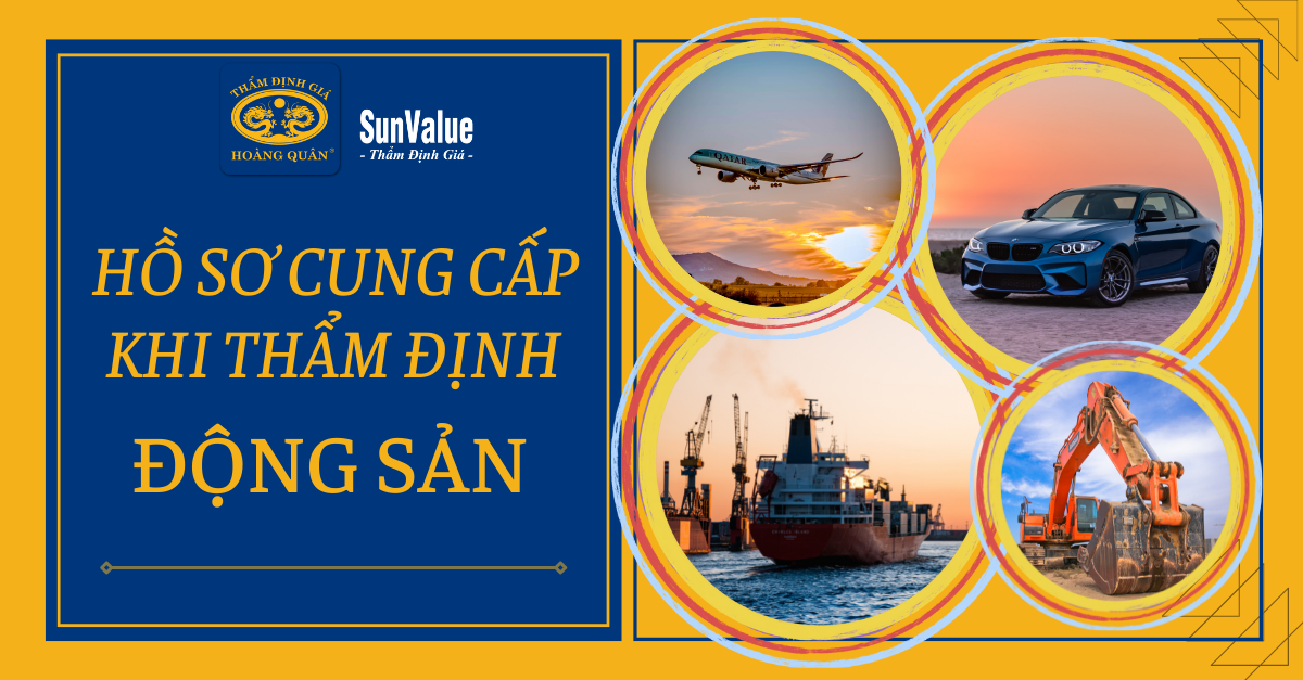 HỒ SƠ CUNG CẤP KHI THẨM ĐỊNH GIÁ ĐỘNG SẢN